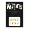 Vajtats - Eat Me 3pk. 2
