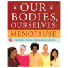 Our Bodies, Ourselves: Menopause