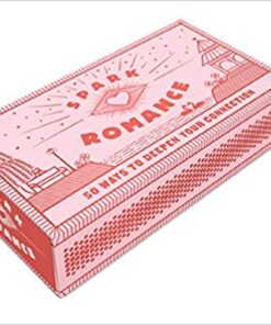 Spark Romance: 50 Ways to Deepen Your Connection