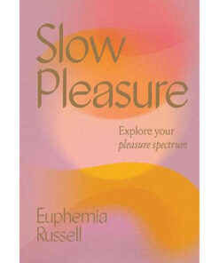 Slow Pleasure