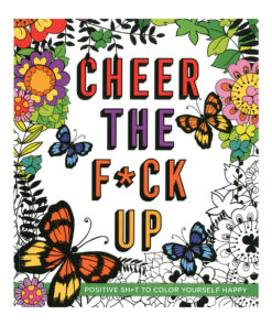Cheer the F*ck Up Coloring Book