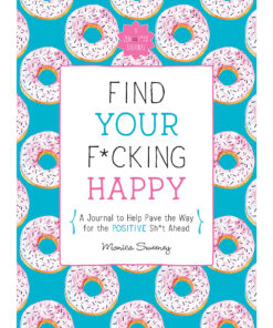 Find Your F*cking Happy