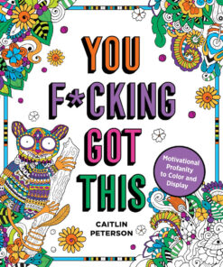 You Fucking Got This Coloring Book