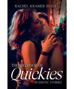 The Big Book of Quickies:69 Erotic Stories