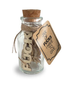 Jar Of Fucks I Have To Give