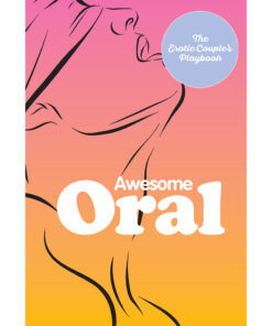Awesome-Oral:The-Erotic-Couple's-Playbook
