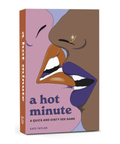 A Hot Minute:A Quick and Dirty Sex Game