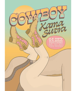 Cowboy Kama Sutra:64 Sex Positions for You and Your Pardner